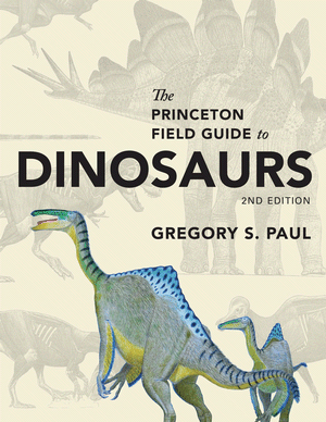 "The Princeton Field Guide to Dinosaurs" - 2nd edition.