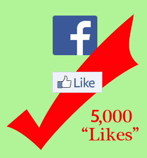 5,000 "likes" on Facebook.