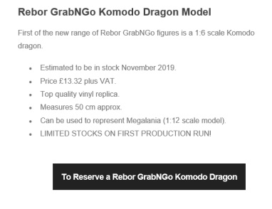 The Rebor GrabNGo Komodo dragon 1:6 scale model will be coming into stock in November (2019).